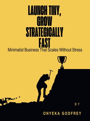 cover image of Launch Tiny, Grow Strategically Fast
